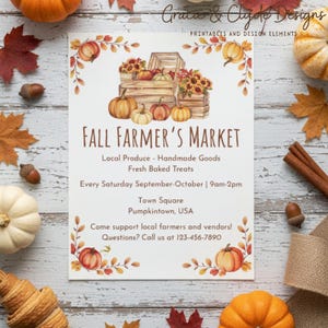 May include: A seasonal flyer advertising a Fall Farmer's Market, featuring illustrations of pumpkins, flowers, and autumn leaves. The text includes details about local produce, handmade goods, and fresh baked treats, with the event's date, time, and location.