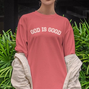 God Is Good T-Shirt: Ethically Grown Cotton Christian Tee