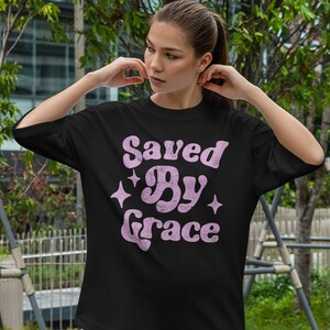 Saved By Grace T-Shirt - Retro Christian Graphic Tee, Inspirational Faith-Based Apparel, Religious Jesus Shirt, Scripture Quote