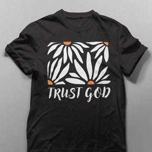 Trust God Floral T-Shirt: Inspirational Christian Apparel