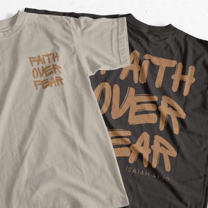 Faith Over Fear Isaiah 41:10 T-Shirt - Christian Inspirational Apparel, Religious Graphic Tee for Men & Women, Christian Gift Idea