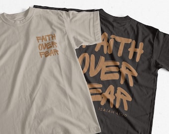 Faith Over Fear Isaiah 41:10 T-Shirt - Christian Inspirational Apparel, Religious Graphic Tee for Men & Women, Christian Gift Idea