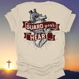 Guard Your Heart T-Shirt - Christian Graphic Tee, Proverbs 4:23 Bible Verse, Inspirational Religious Apparel, Faith-Based Shirt