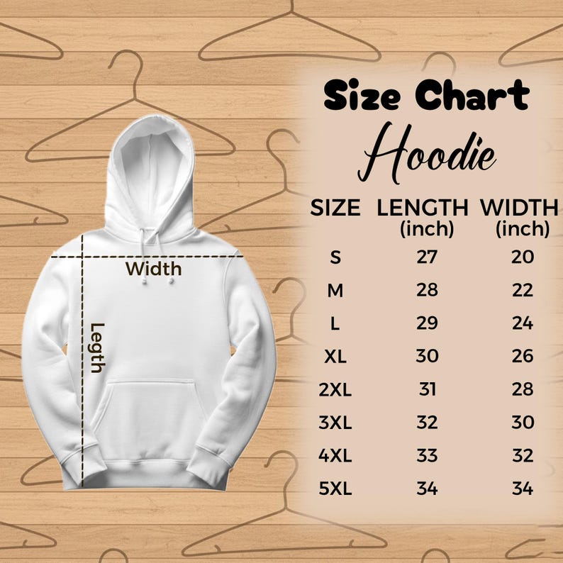 May include: A white hoodie with a size chart. The chart displays measurements in inches for length and width, ranging from size S to 5XL. The hoodie has a front pocket and a hood.