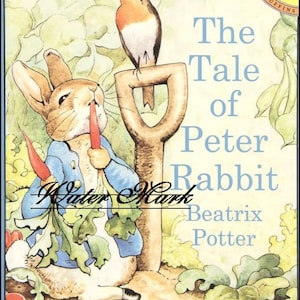 May include: A children's book cover featuring a rabbit eating a carrot, a robin perched on a spade, and the title "The Tale of Peter Rabbit" by Beatrix Potter.