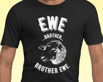 Eww Brother Eww Joke T-shirt Gift Tee for Friends & Family! Dark-coloured Unisex T-shirt