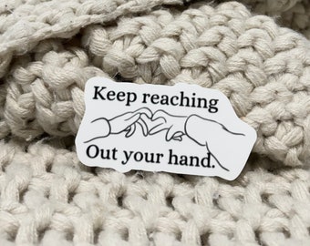 Keep reaching out your hand, acosf sticker, Nesta Archeron, Cassian, Nessian, book quotes, Sarah J Mass, kindle sticker, bookish stickers