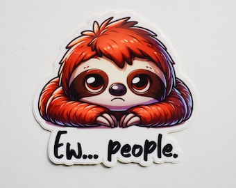 Ew People Sticker, for Laptops, Water Bottles, Notebooks, Phone, Cute Decal, Gift