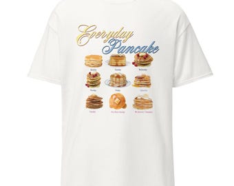 Everyday Pancake T-Shirt | Funny Breakfast Foodie Gift | Brunch Lover Tee | Kitchen Humor Graphic | Food Illustration Clothing