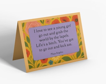 Maya Angelou Note Card, Maya Angelou Blank Card, Maya Angelou, Life's A Bitch, You've Got To Go Out And Kick Ass, Cards Of The Resistance