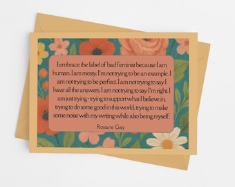 Roxane Gay Note Card, Roxane Gay Blank Card, Roxane Gay Quote, Bad Feminist, Cards Of The Resistance