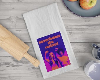 Nevertheless She Resisted Tea Towel, Kitchen Towel, Gloria Steinem, Dorothy Pitman-Bowes, Feminist Tea Towel, Cotton Flour Sack Towel
