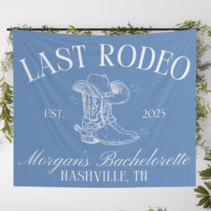 Last Rodeo Bachelorette Party Banner Western Bridal Shower Custom Tapestry Country Bach Party Nashville Bachelorette Backdrop Last Hoedown