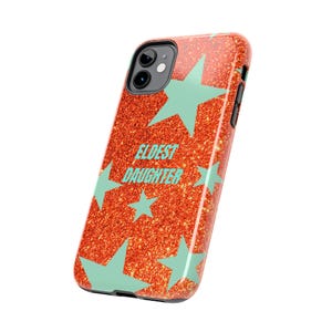 Eldest Daughter Phone Case Sparkly Orange Glitter Star Design, Trendy iPhone Case, Protective Cover image 4
