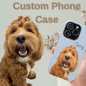 Custom Pet Portrait Phone Case For iPhone 15, 14, 12 Pro Max, Custom Dog Phone Case For Samsung Galaxy Pet Loss Sympathy Gift Cat Phone Case