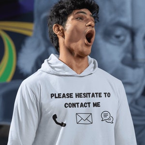 Do Not Contact Me Hoodie Sweatshirt | Meme Hoodie Men Women Gift Funny Humour Sarcasm Birthday Christmas Him Her College