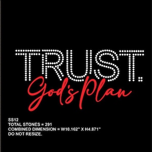 May include: Black background with the words "TRUST." in white dotted letters and "God's Plan" in red script. The combined dimension is W10.162" x H4.871".