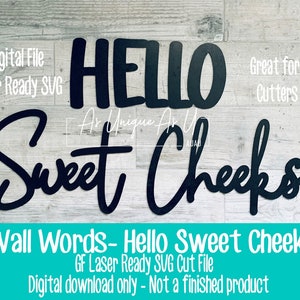 Laser SVG Cut File, Hello Sweet Cheeks, Badkamer Decor SVG, Muur woorden SVG, Digitale Download, Glowforge Laser Ready File