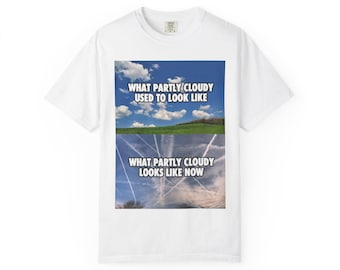 Chemtrails "Partly Cloudy" T-Shirt