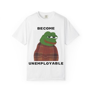 NEET T-Shirt &quot;Become Unemployable&quot;