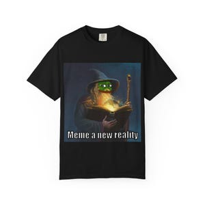 Pepe &quot;Meme A New Reality&quot; T-Shirt