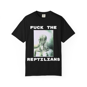 F*CK THE REPTILIANS T-Shirt