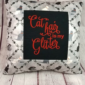 Cat Hair Is My Glitter - Embroidered Pillow Cover, Cat Mom, Cat Lover, Cat Gifts, Gift for Cat Lover, Cat Fan, Cat Girl, Cat Lover Gift