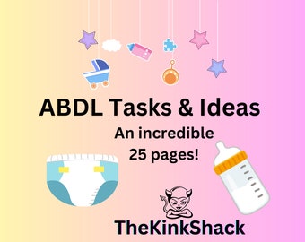 ABDL Explained, ABDL Tasks, ABDL Femdom, Adult Baby Training, Adult Baby, Femdom Training, abdl Humiliation