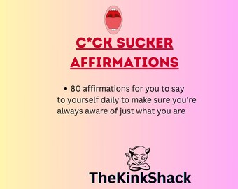 C*ck Sucker Affirmations, C*ck Sucker Sayings, Femdom Acts, BDSM Sayings, How To Be A C*ck Sucker, Female Domination