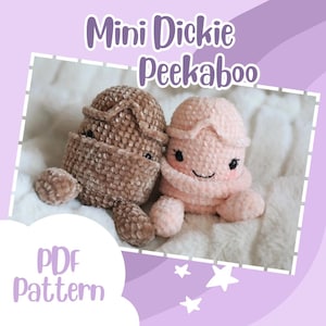 May include: A crochet pattern for making two mini plush toys, one brown and one pink, with the text "Mini Dickie Peekaboo" and "PDF pattern" on the image.