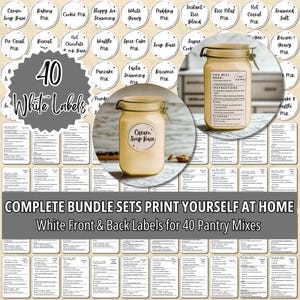 May include: A complete set of white labels for 40 pantry mixes. The image shows two glass jars with labels, one labeled "Cream Soup Base." The labels include instructions and ingredient lists. The text "COMPLETE BUNDLE SETS PRINT YOURSELF AT HOME" is also visible.
