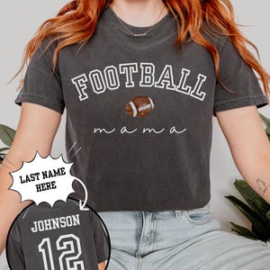 Comfort Colors® Football Mom Shirt, Custom Football Shirt Mom, Football Mama Shirt, Custom Football Mom Shirt, Personalized Football Mom