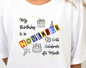November Birthday Month Shirt Celebrate All Month Party Tee for Scorpio and Sagittarius Unisex Jersey Tee
