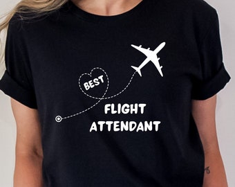 Best Flight Attendant Shirt Airline Crew Cabin Attendant Aviation Geek Tee