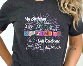 September Birthday Shirt Celebrate All Month Party Tee