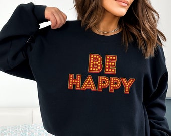 Be Happy Crewneck Sweatshirt Casino Neon Light Sign Vegas Vic