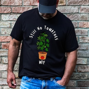 まだトマトがないTシャツ 面白い雑草 ナチュラルハーバリスト ガーデニングTシャツ 大麻 ヒッピー 420 Tシャツ
