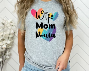 Wife Mom Doula Shirt Gift for Midwife Birth Coach Labor Support Professional