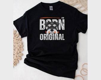 Born to be Original Mini Schnauzer T-Shirt - Perfect Schnauzer Mom & Dad Gift, Miniature Schnauzer Tee for Dog Lovers, Dog Owner Shirt