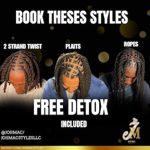 May include: A graphic advertisement for hair braiding services. The ad features three men with different styles of braids: two strand twists, plaits, and ropes. The text on the ad reads "Book Theses Styles", "Free Detox Included", and "@JOIIMAC/JOIIMACSTYLESLLC".