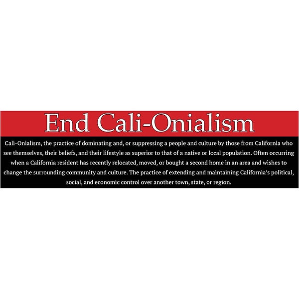 End Cali-Onialism Bumper Sticker
