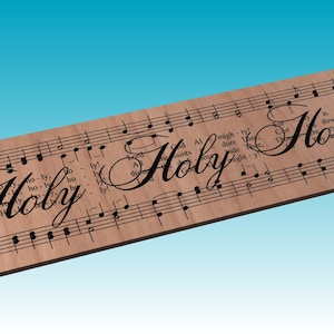 Holy, Holy, Holy - Laser & CNC File - Hymn Title on top of the Music Notes -svg, eps, ai, dxf, pdf and Vectric CRV files included