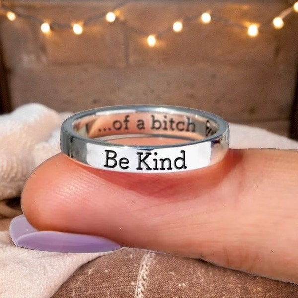 Be Kind Of A B*tch Ring, Inspiration Gift, Best Friend Gift, Funny Cute Mantra Ring, Gifts For Her, Anniversary Ring