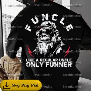 May include: Black t-shirt featuring a gorilla wearing sunglasses and a cap, with the word "UNCLE" above the gorilla. Below the gorilla is the text "LIKE A REGULAR UNCLE ONLY FUNNER".