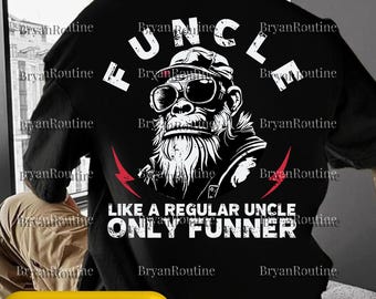 Funcle Definition PNG Svg For Circut, Like a Regular Uncle Only Funner, Funny Uncle Quote Sublimation, Cool Funcle Digital Download