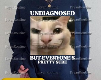 Non diagnostiqué mais tout le monde est assez sûr PNG, conception de chemise drôle de citation de chat, kitty mignon meme PNG, fichier de T shirt humour unisexe, numérique pour les amoureux des chats