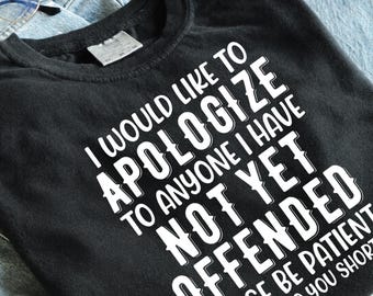 Apologize To Anyone I Haven't Offended PNG, Funny Sarcastic Digital Download