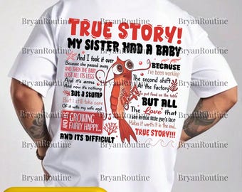True Story My Sister Had A Baby PNG Svg For Circut, Funny Baby Shrimp Clipart, Movie Quote Vintage Printable, Trending Humor Design