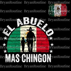 El Abuelo Mas Chingon Digital, Regalos Para El Dia Del Padre, Abuelos Gift, Mejor Papa PNG, Abuelito Sublimation, El Abuelo Mask Chingon