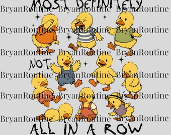 Absoluut niet alles op een rij png, grappige eendsublimatie, grappige geestelijke gezondheid digitale download, schattige dieren png-cadeau voor vrouwen